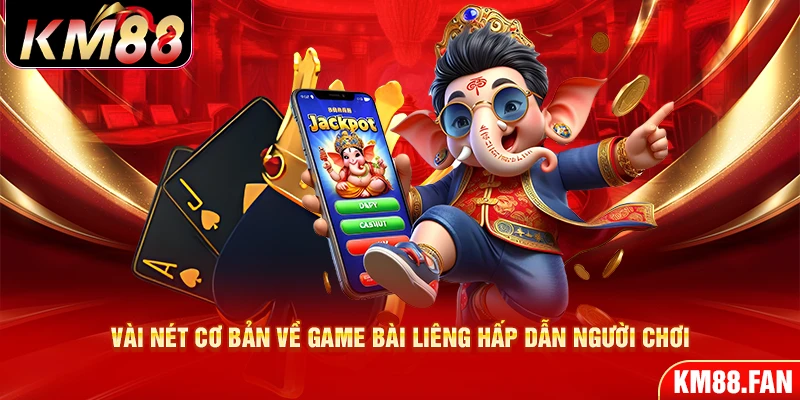 Vài nét cơ bản về game bài liêng hấp dẫn người chơi