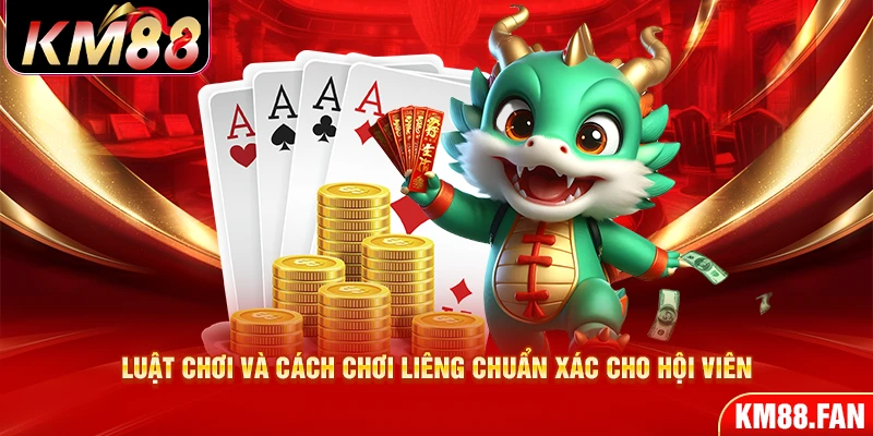 Luật chơi và cách chơi liêng chuẩn xác cho hội viên