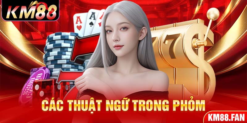 Các thuật ngữ trong phỏm