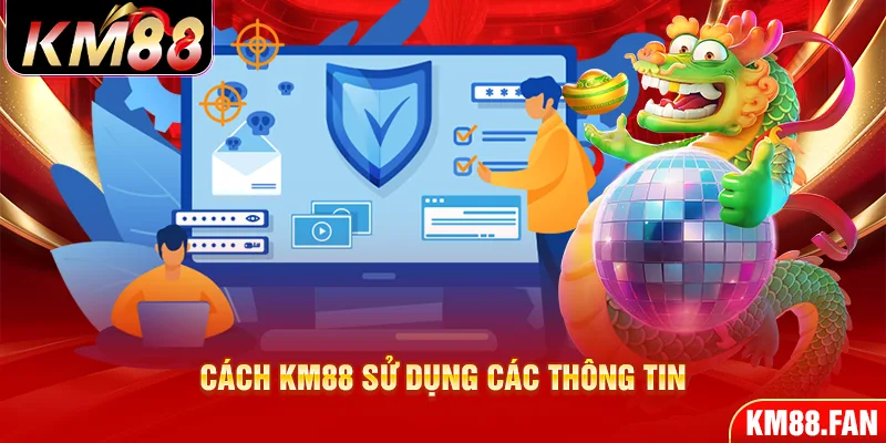 Cách KM88 sử dụng các thông tin