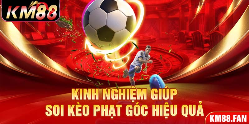 Kinh nghiệm soi kèo hiệu quả nhất từ các cao thủ