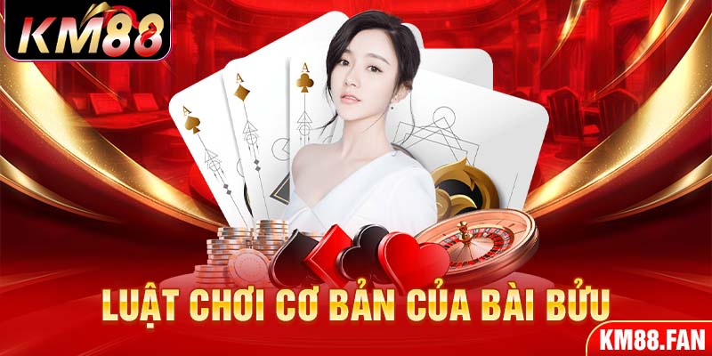 Luật chơi cơ bản của bài bửu