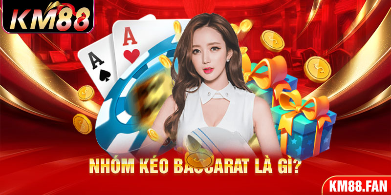 Thông tin cơ bản về sự thật về nhóm kéo baccarat 