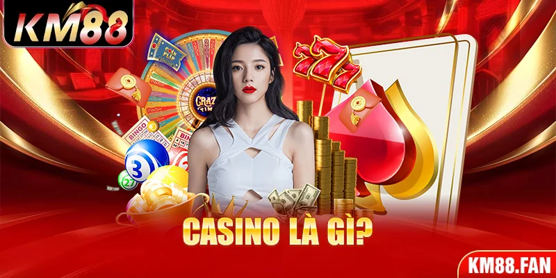 Casino là gì?