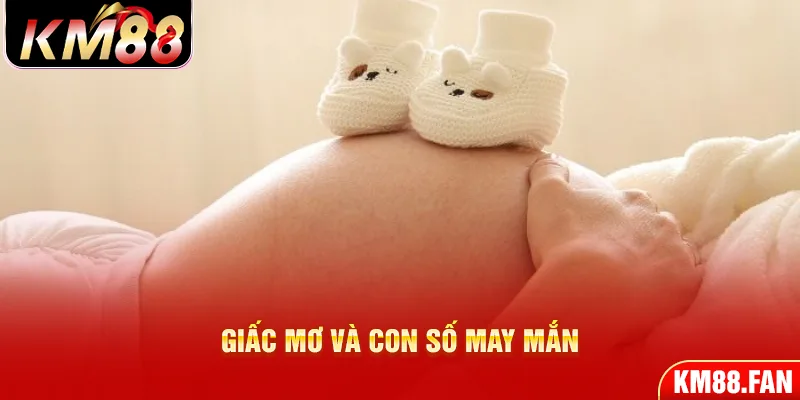 Giấc mơ và con số may mắn