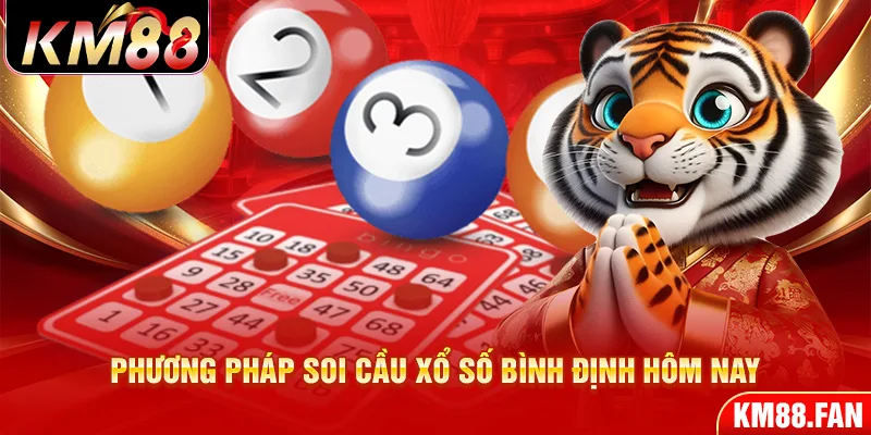 Những phương pháp soi cầu xổ số Bình Định hôm nay hay nhất