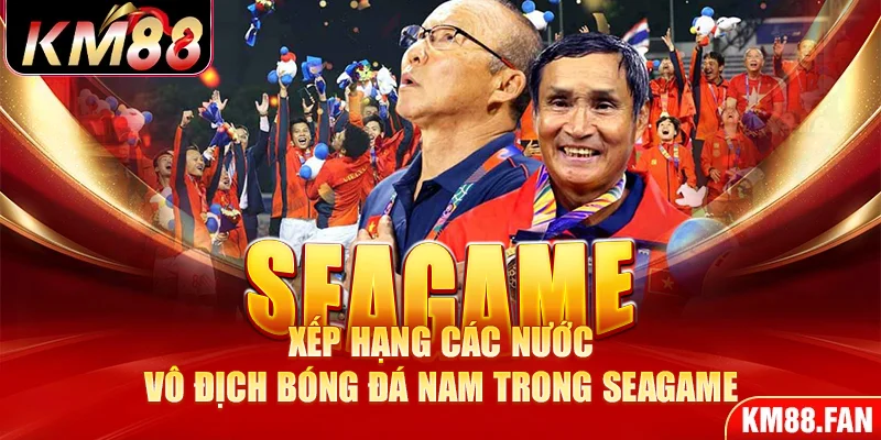 Xếp hạng các nước vô địch bóng đá nam trong Seagame